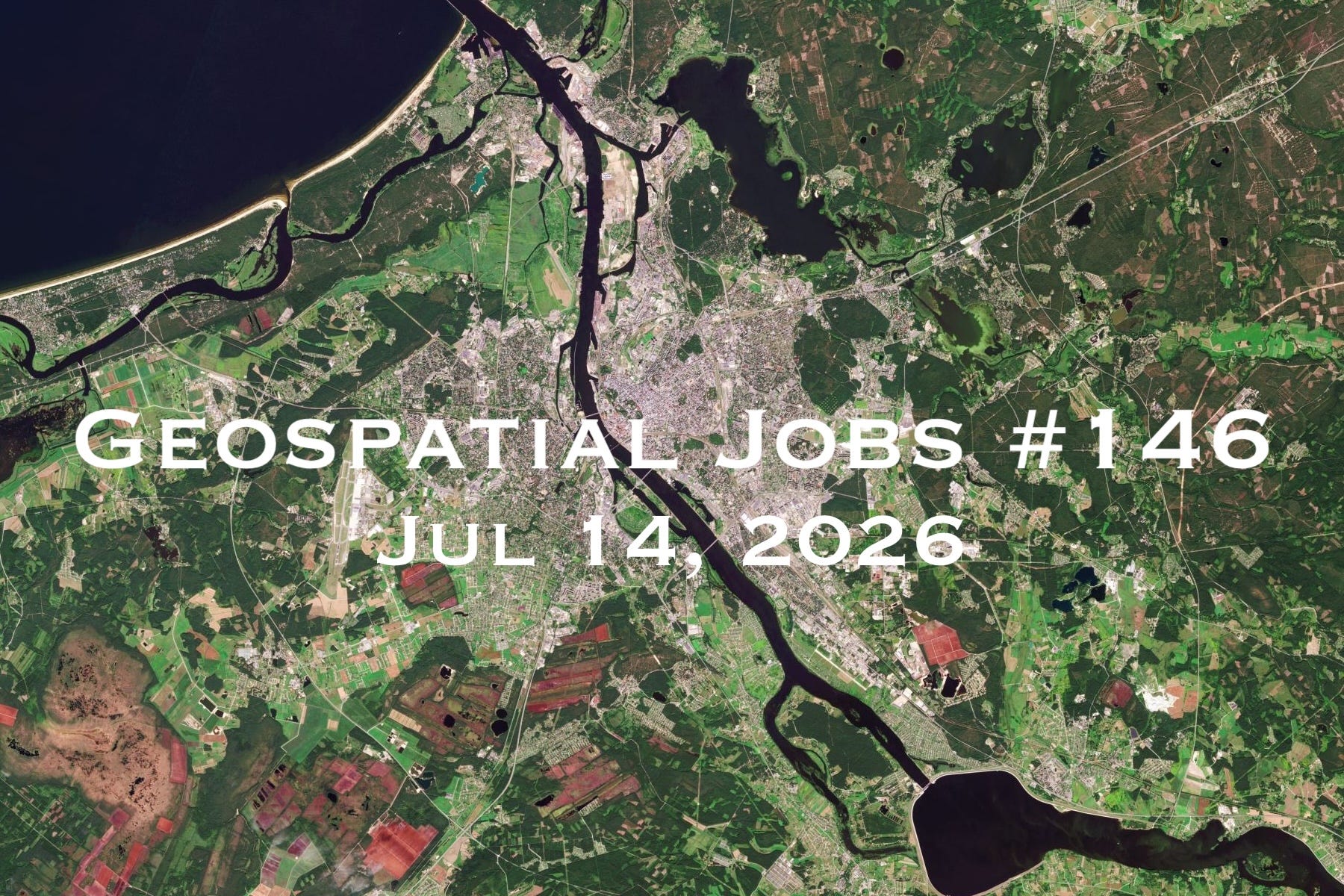 Geospatial Jobs - Geospatial Jobs #146: Jul 14, 2026