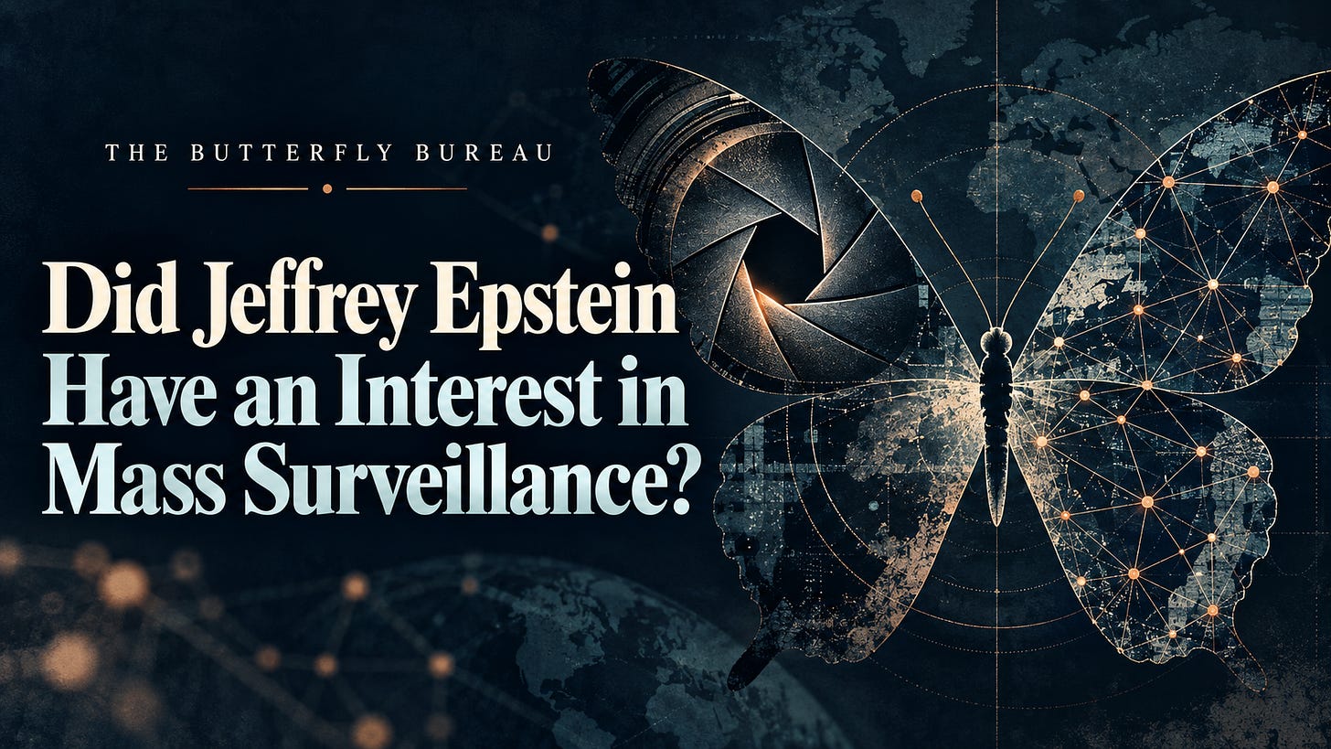 Did Jeffrey Epstein Have an Interest in Mass Surveillance?