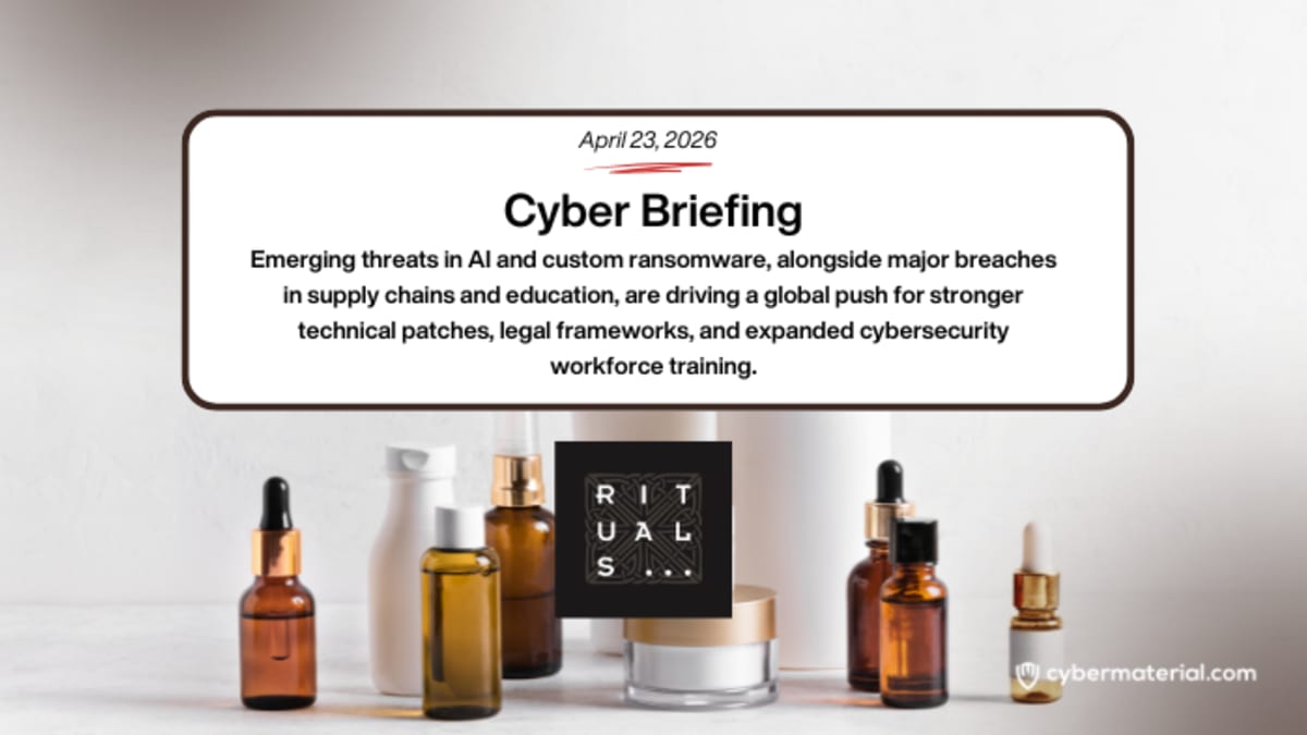 Cyber Briefing – April 23, 2026 – CyberMaterial