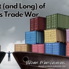 The Short (and Long) of Trump's Trade War