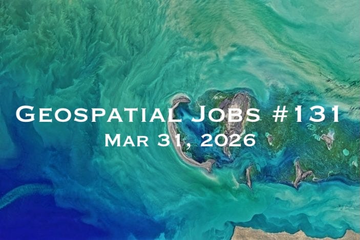 Geospatial Jobs - Geospatial Jobs #131: Mar 31, 2026