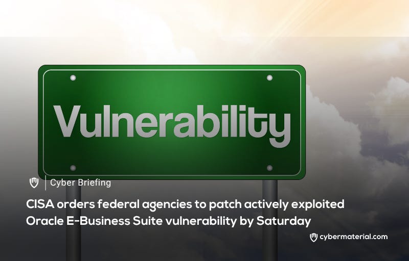 CISA Directs Federal Agencies to Fix Oracle Vulnerability CISA Directs Federal Agencies to Fix Oracle Vulnerability