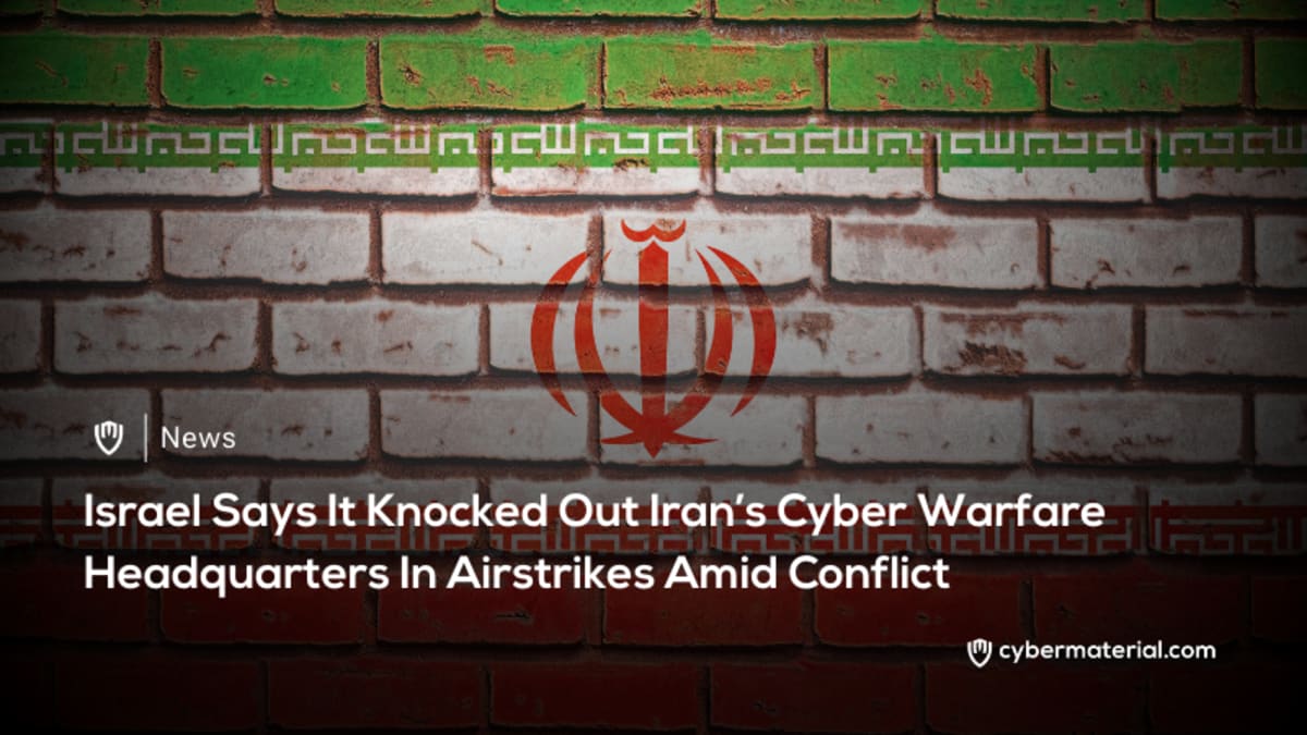 Israel Claims It Targeted Iranian Cyber Warfare Headquarters