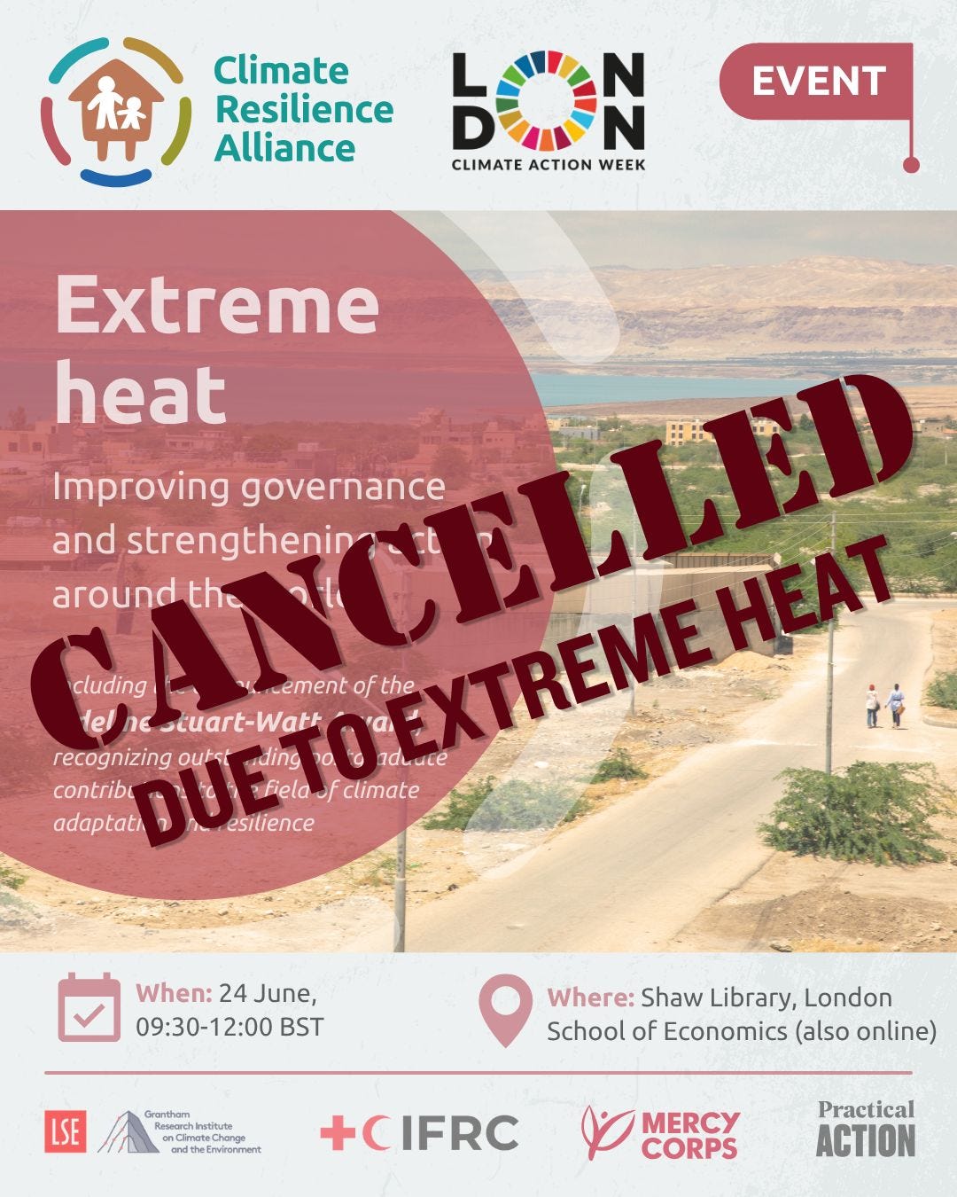 EarthStuff - Oh The Ugly Irony! - London Climate Action Week Event On Extreme Heat Has Been CANCELLED - Due To EXTREME HEAT! 🫠 😨