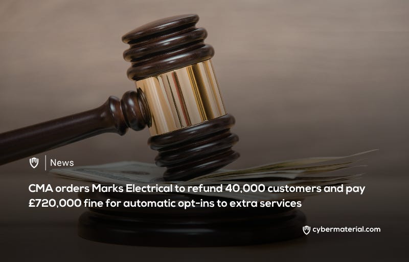 CMA Imposes £720k Fine on Marks Electrical for Unauthorized Opt-Ins