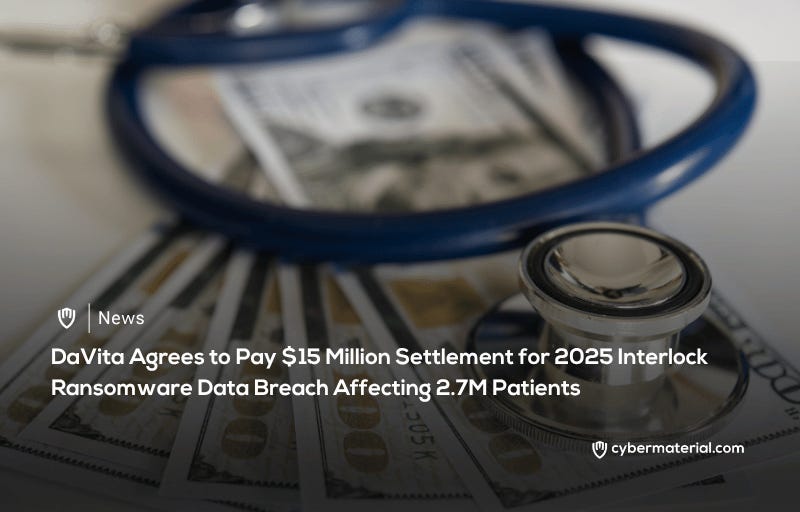 DaVita Reaches Settlement in Million Ransomware Breach Lawsuit DaVita Reaches Settlement in Million Ransomware Breach Lawsuit