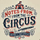 Notes From The Circus