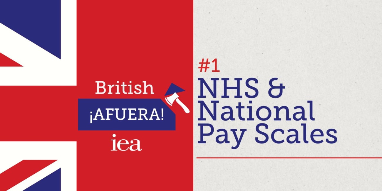 British ¡Afuera! #1 - NHS and National Pay Scales