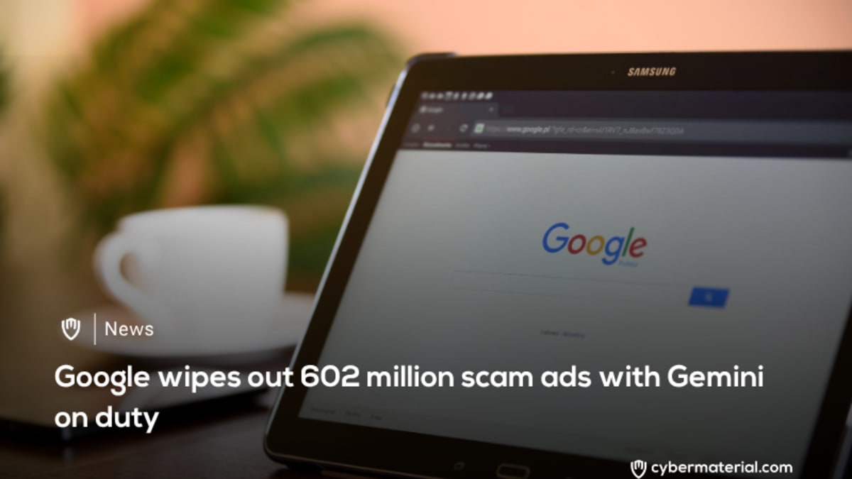 Google Blocks 602 Million Scam Ads