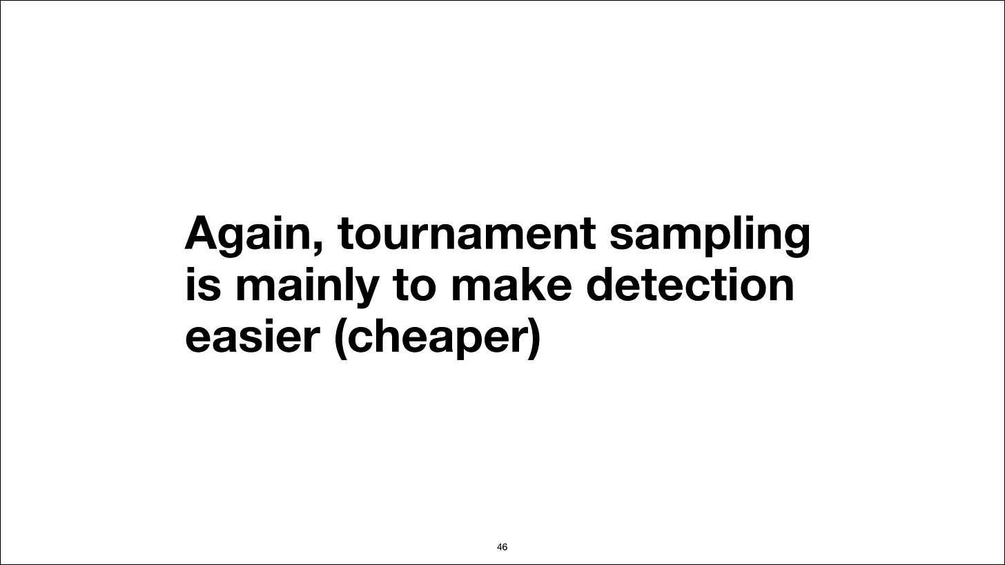 Reminder that tournament sampling makes detection cheaper