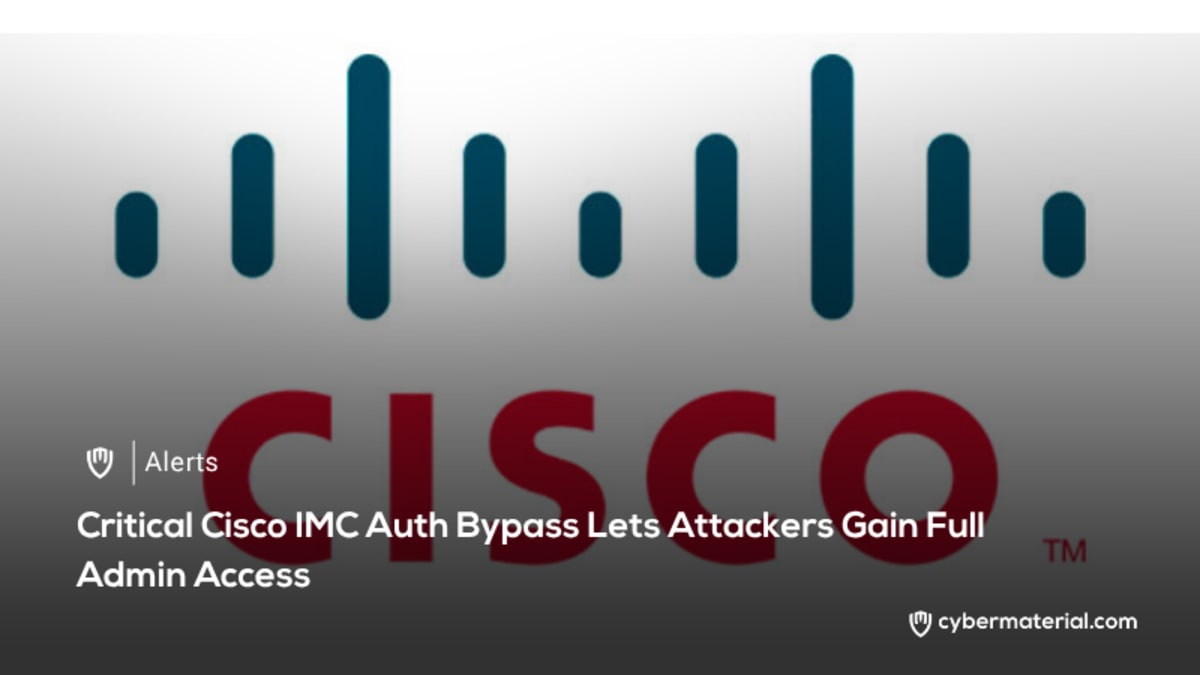 Cisco IMC Authentication Bypass Allows Administrator Access