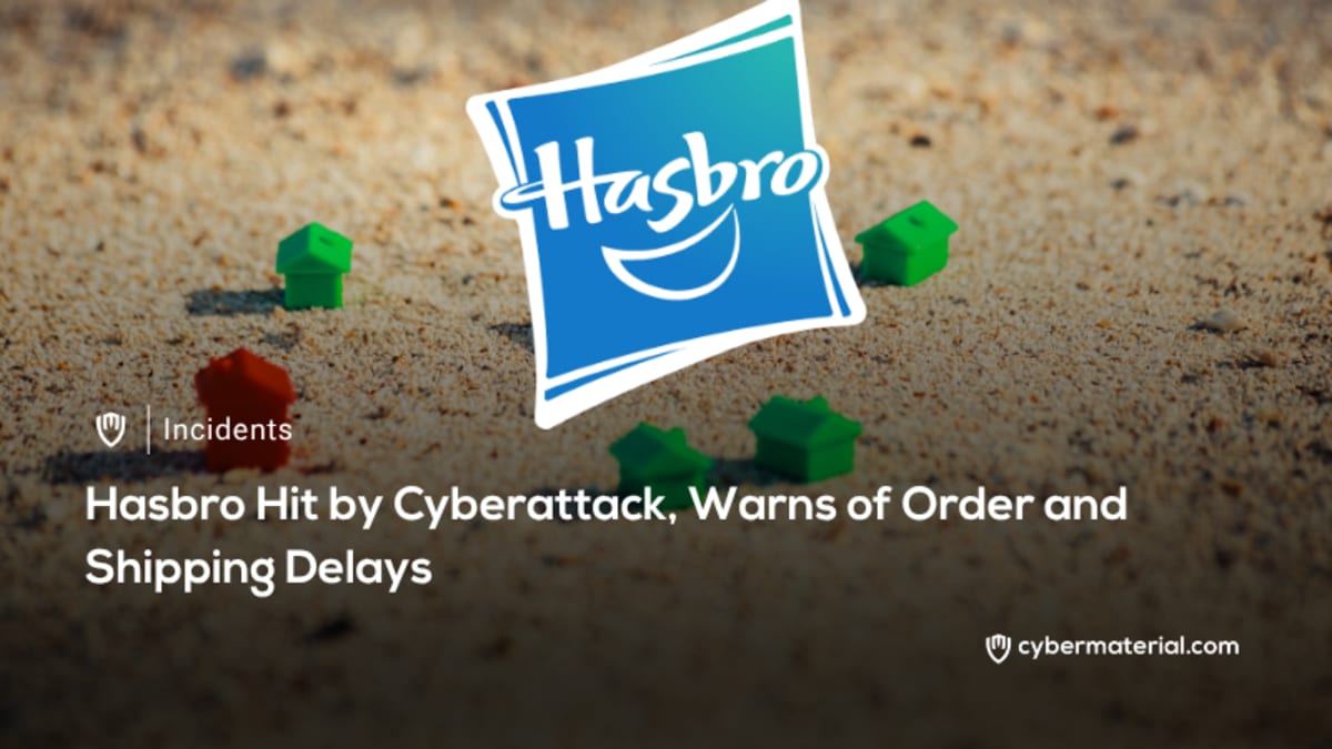 Hasbro Faces Disruption from Cyberattack Impacting Operations