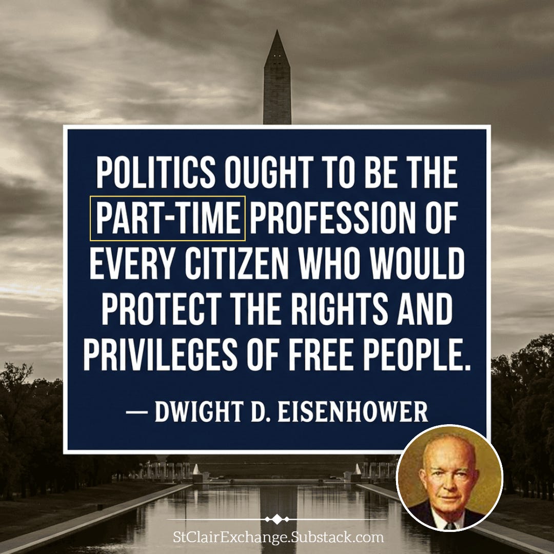 St. Clair Exchange (@stclairexchange) - "Politics ought to be the part-time profession of every citizen who would protect the rights and privileges of free people." - Dwight D. Eisenhower