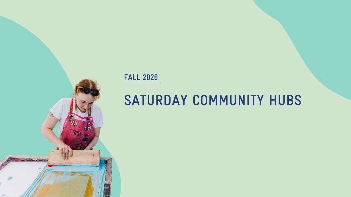 Banner that says Saturday Community Hubs fall 2026 with an image of printmaking facilitator Jennie silk screening
