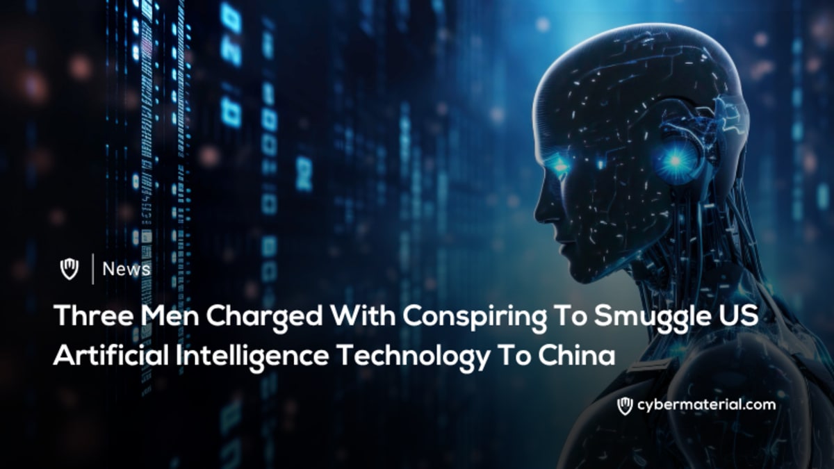 Three Men Charged in AI Smuggling Scheme Three Men Charged in AI Smuggling Scheme