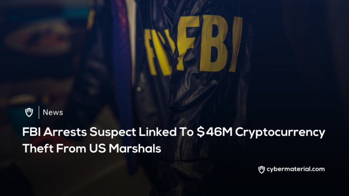 FBI Arrests Suspect in  Million Cryptocurrency Theft