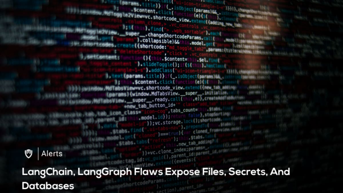 LangChain and LangGraph Vulnerabilities Expose Data LangChain and LangGraph Vulnerabilities Expose Data