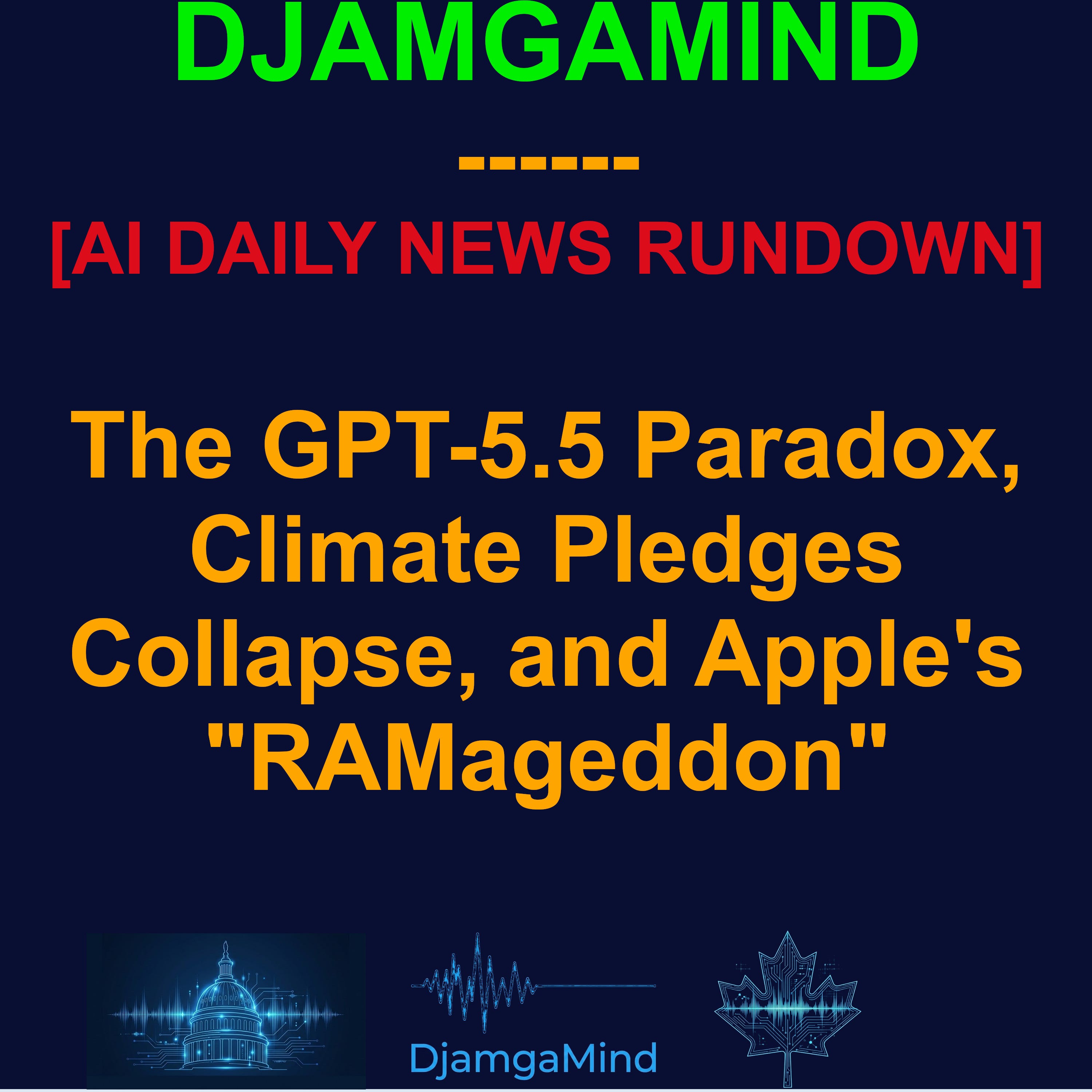 [AI DAILY NEWS RUNDOWN] The GPT-5.5 Paradox, Climate Pledges Collapse ...