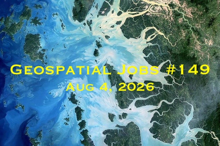Geospatial Jobs - Geospatial Jobs #149: Aug 4, 2026