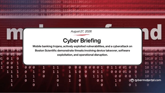 Cyber Briefing for August 27, 2026 – CyberMaterial Cyber Briefing for August 27, 2026 – CyberMaterial