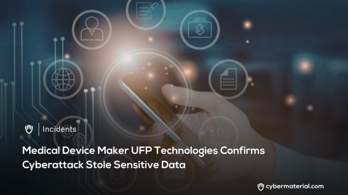 UFP Technologies Confirms Data Breach Incident UFP Technologies Confirms Data Breach Incident