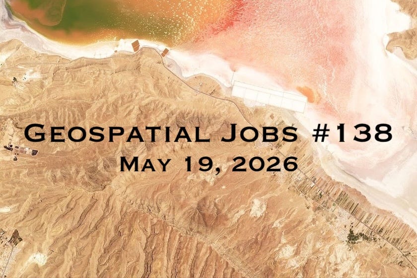 Geospatial Jobs - Geospatial Jobs #138: May 19, 2026
