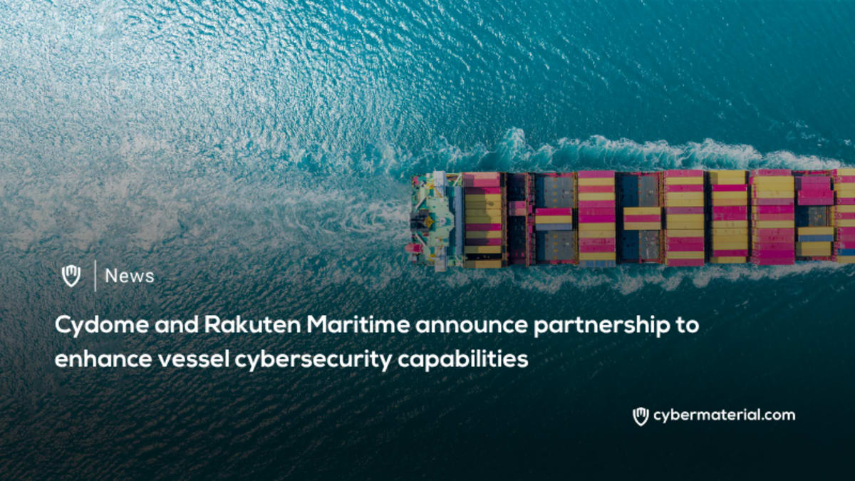 Cydome and Rakuten Maritime Collaborate on Vessel Cybersecurity