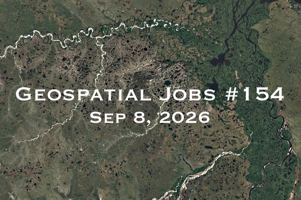 Geospatial Jobs - Geospatial Jobs #154: Sep 8, 2026
