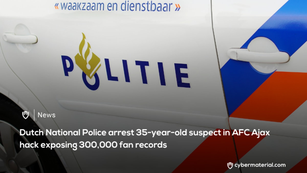 Dutch Police Arrest Suspect in Ajax Hacking Case