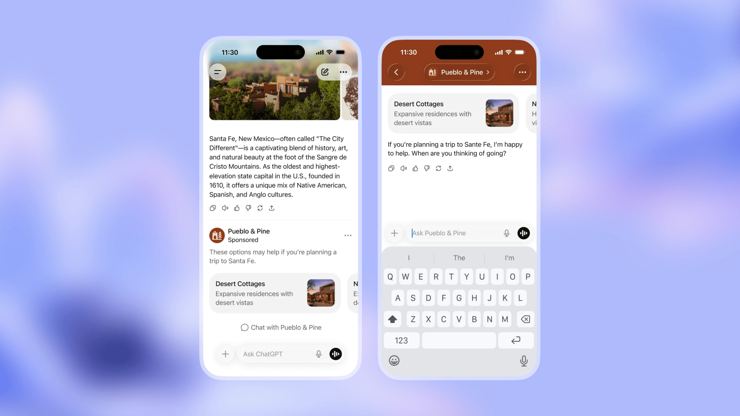 Two mobile phone screens showing a ChatGPT conversation about traveling to Santa Fe, New Mexico, with an informational travel response on the left and a clearly labeled sponsored listing for “Pueblo & Pine” desert cottages, and a follow-up chat view with a text input on the right, displayed against a soft blue gradient background.