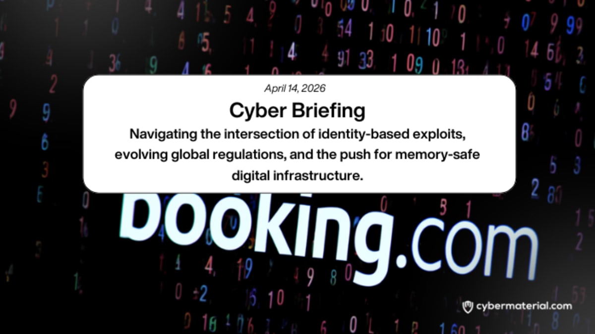 Cyber Briefing – April 14, 2026: CyberMaterial
