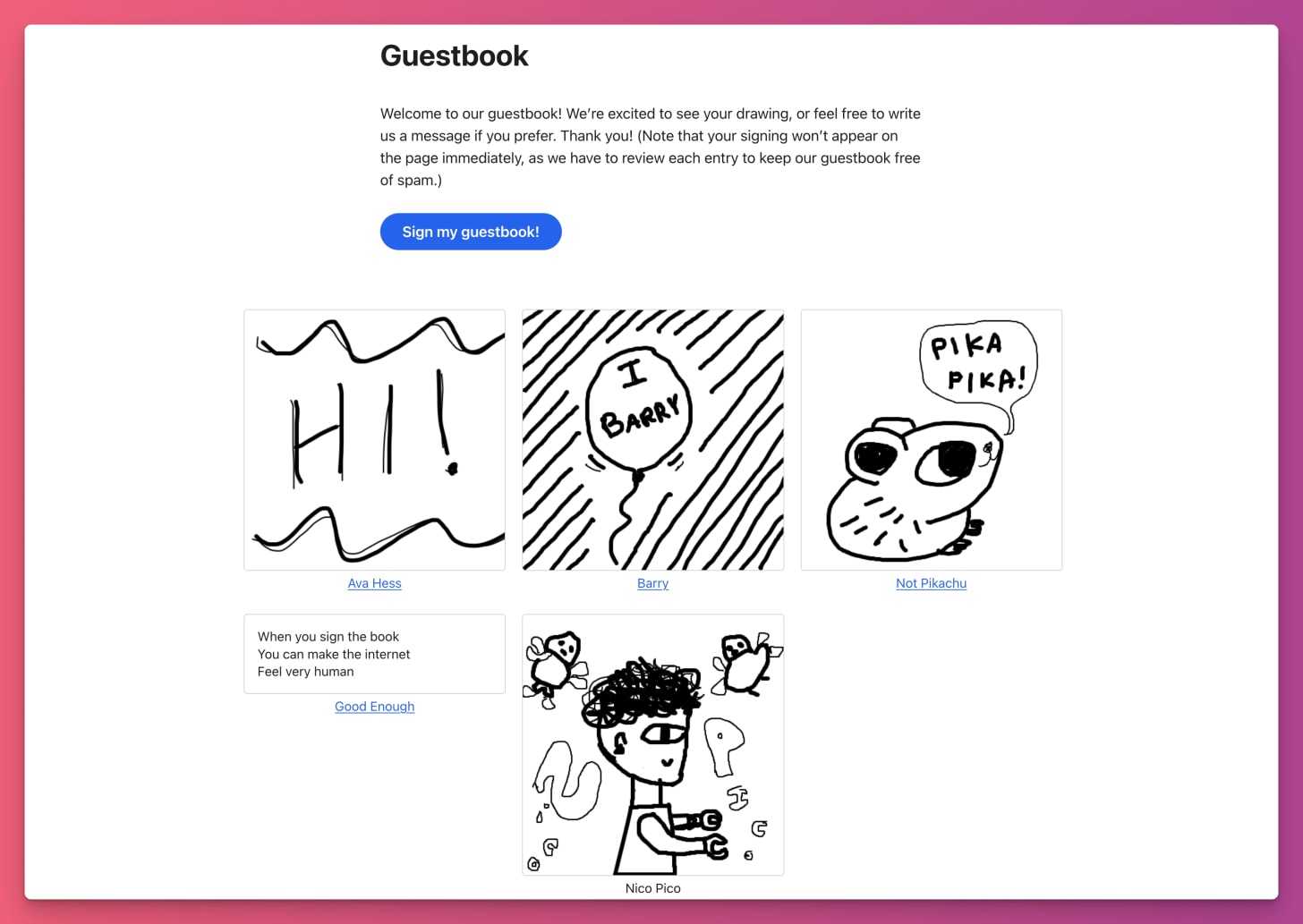 A screenshot of the new Pika Guestbook. There is a "sign my guestbook" button as well as several pictures of guestbook drawings, as well as one written guestbook entry