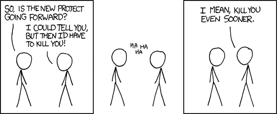Comic: stick figures joke about killing over project secrecy.