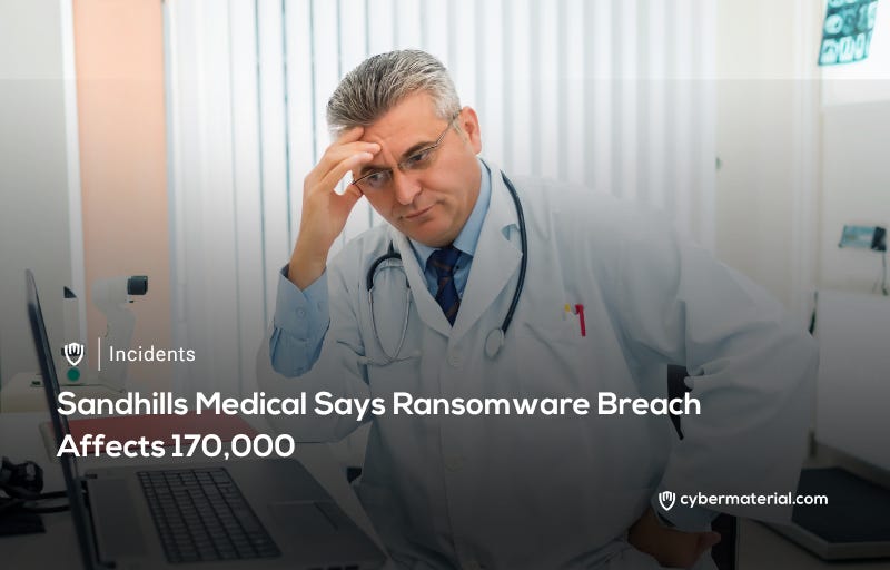 Sandhills Medical Ransomware Incident – CyberMaterial
