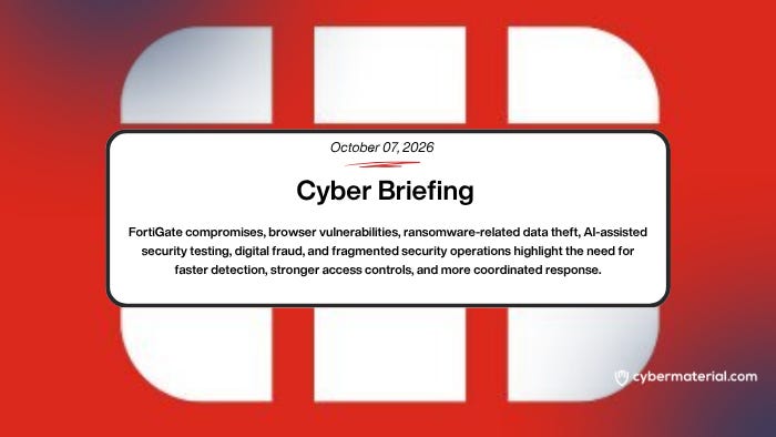 Cyber Briefing – October 7, 2026: CyberMaterial