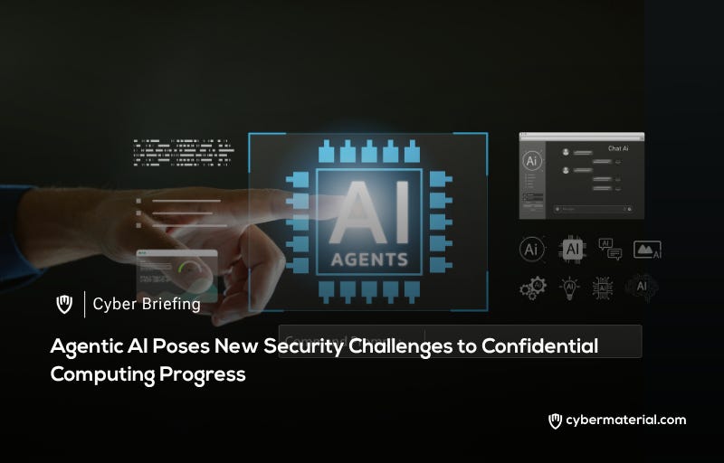 Agentic AI Challenges in Confidential Computing Agentic AI Challenges in Confidential Computing