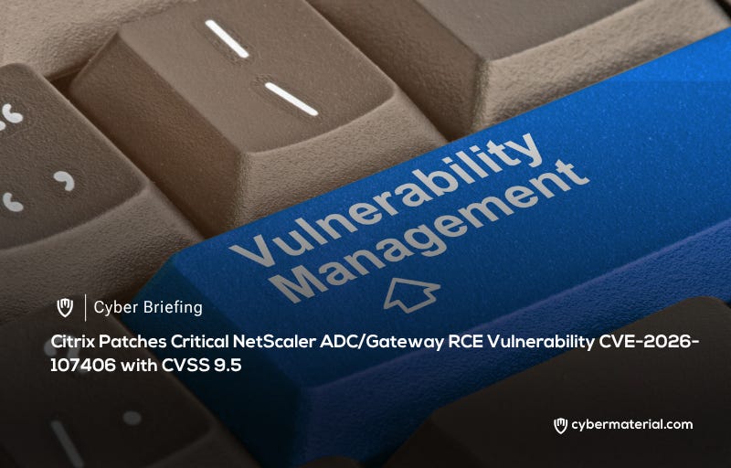 Citrix NetScaler Critical RCE Vulnerability CVE-2026-107406