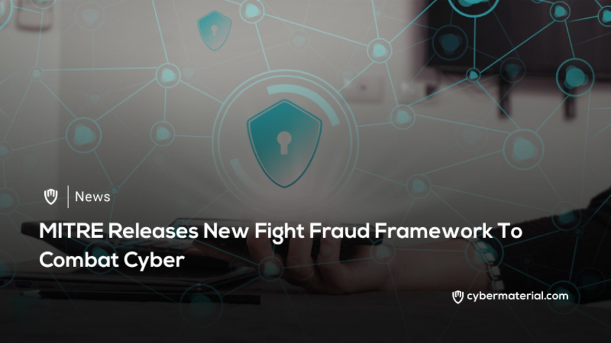 MITRE Unveils Framework to Combat Fraud
