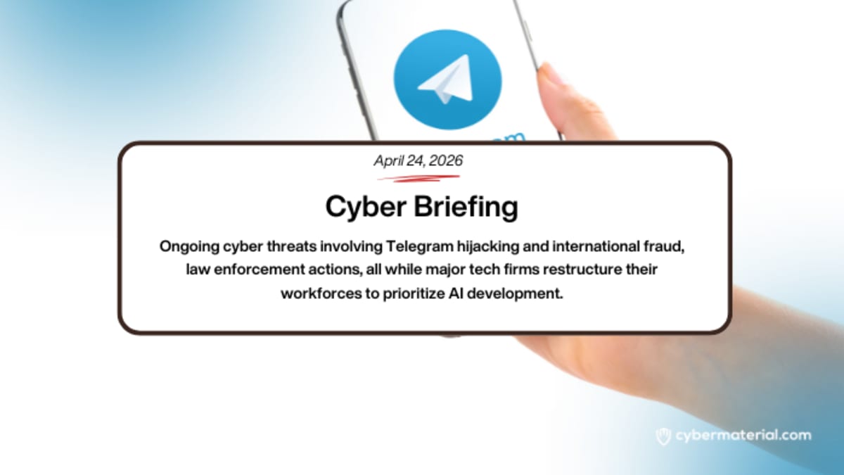 Cyber Briefing for April 24, 2026 – CyberMaterial