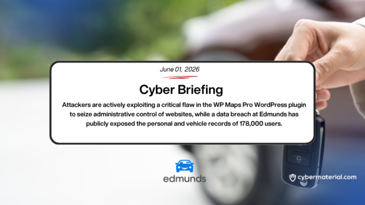 Cyber Briefing – June 1, 2026 – CyberMaterial