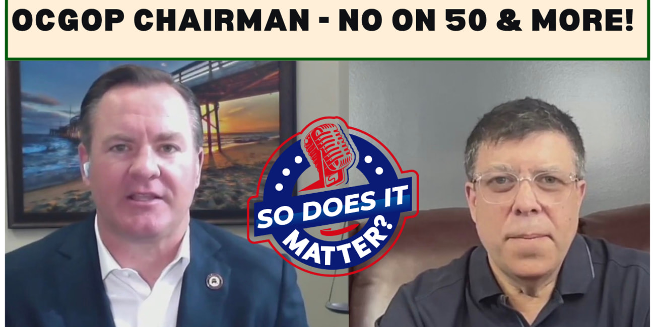 One-On-One Interview With Will O'Neill, Chairman of the Republican Party of Orange County