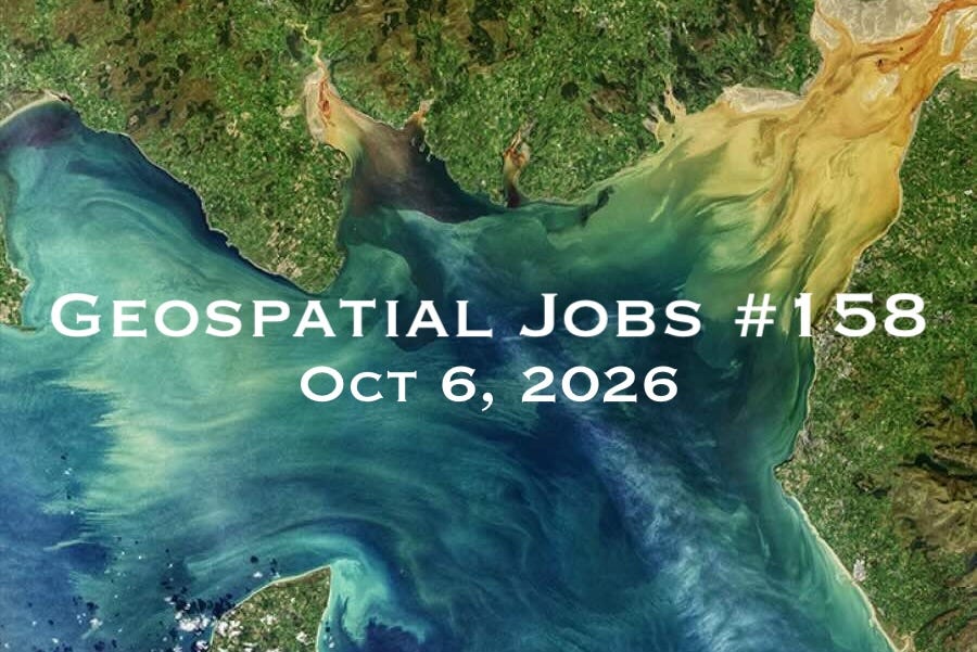 Geospatial Jobs - Geospatial Jobs #158: Oct 6, 2026