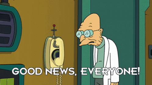 Futurama Good News Everyone GIF - Futurama Good News Everyone Professor ...