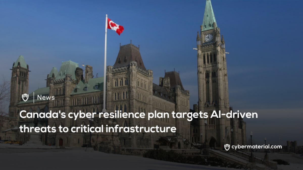 Canada’s Cyber Resilience Plan Addresses AI Threats