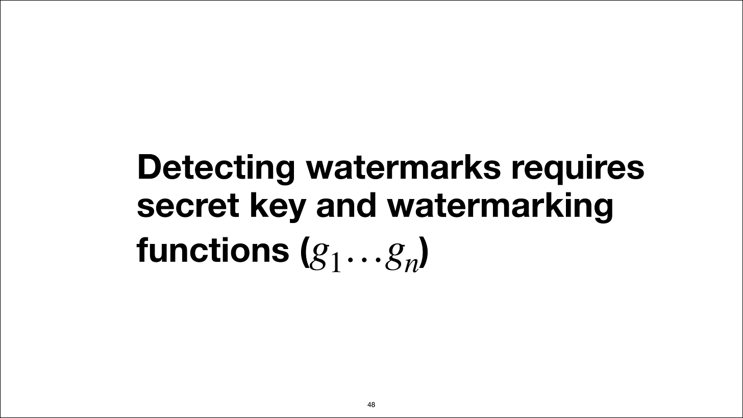Detection requires the secret key and watermarking functions