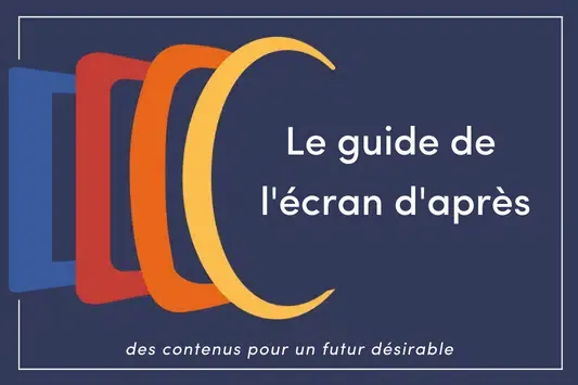 Visuel du guide L’Écran d’après