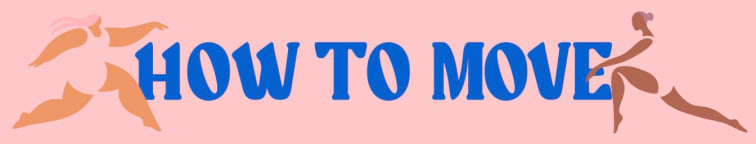 How to Move