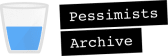 Pessimists Archive Newsletter