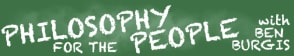 Philosophy for the People w/Ben Burgis
