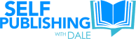Self-Publishing with Dale